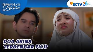 Arina Berdoa Untuk Ketenangan Fico | Biarkan Hati Bicara Episode 10