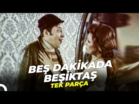 Beş Dakikada Beşiktaş | Feri Cansel Türk Komedi Filmi