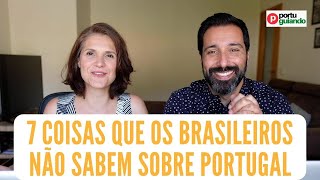 7 coisas que os brasileiros não sabem sobre Portugal