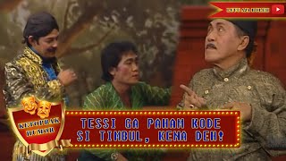 Tessy Ga Paham Kode Si Timbul Kena Deh  Ketoprak Humor
