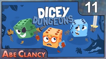 AbeClancy Plays: Dicey Dungeons - 11 - Worse Than a Curse