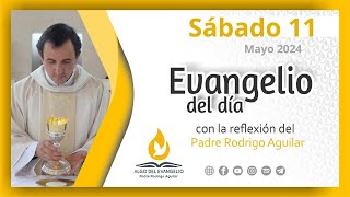 Evangelio de hoy l 11 de mayo de 2024 l VI Sabado de Pascua I San Juan 16, 23b-28