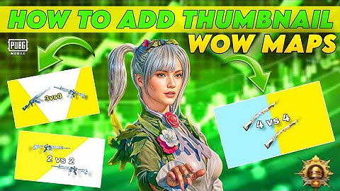 How to Add WOW MAPS Thumbnail in PUBG Mobile | PUBG Main Wow Maps Pe Profile pic Kaise Lagaye!