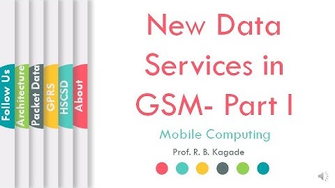 What are New Data Services in GSM- Part I | Mobile Computing | ProfRBKagade | L01| LLAGT #LLAGT