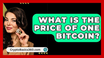 What Is the Price of One Bitcoin? - CryptoBasics360.com