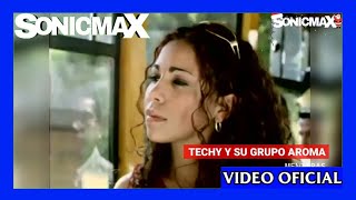 Techy y Su Grupo Aroma - Mentiras (Que Sonicmaxima Navidad)