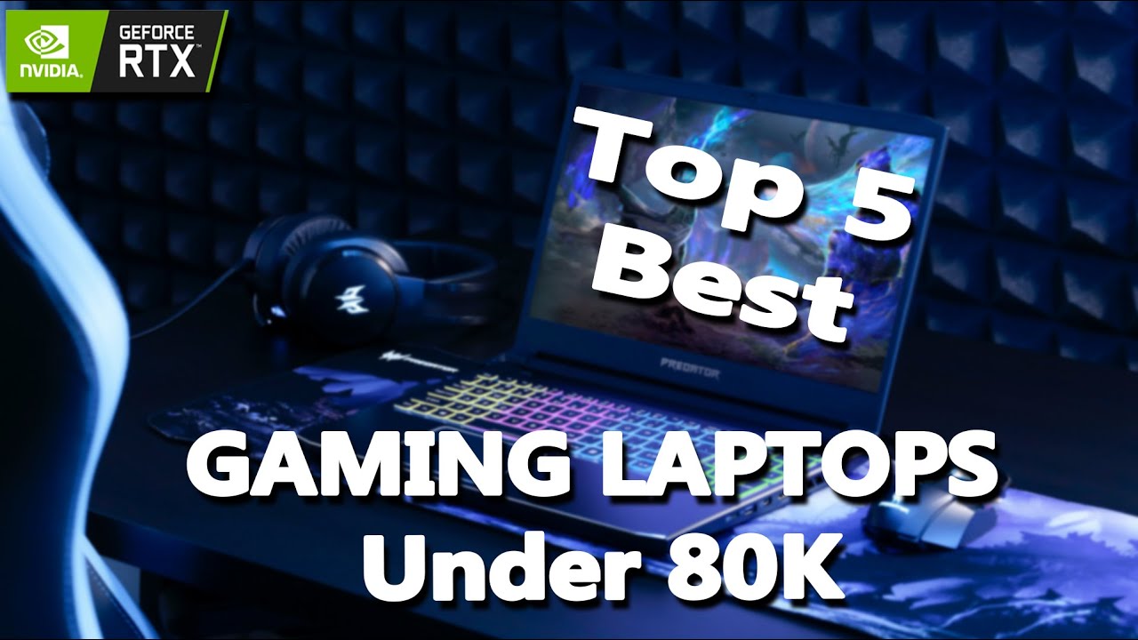 Top 5 Best gaming laptops under 80k in 2022 Best Laptops for Gaming