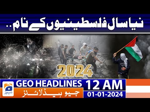 Geo Headlines 12 AM | Happy New Year 2024 - New Year Celebrations | 1st January 2024