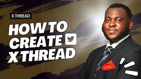 How To Create (Twitter) X Thread Easily