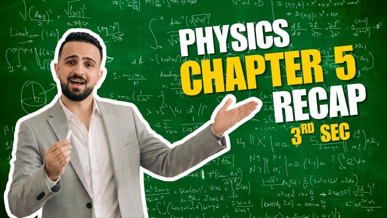 Recap || Chapter 5 Physics 3rd Sec - YouTube