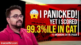 How I Made It To IIM Bangalore In My 2nd CAT Attempt, Ft. Snehanshu, CAT 99.3%iler