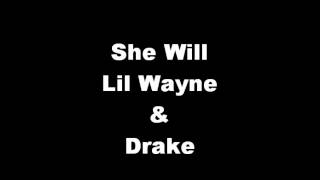 She Will Lil Wayne ft. Drake