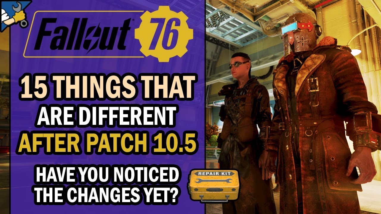 Fallout 76 - Patch 10.5 Overview - 15 THINGS That Have CHANGED After The Patch
