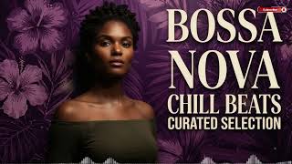 Smooth Bossa Nova Songs 2026 🌻 Bossa Nova Covers Of Popular Songs
