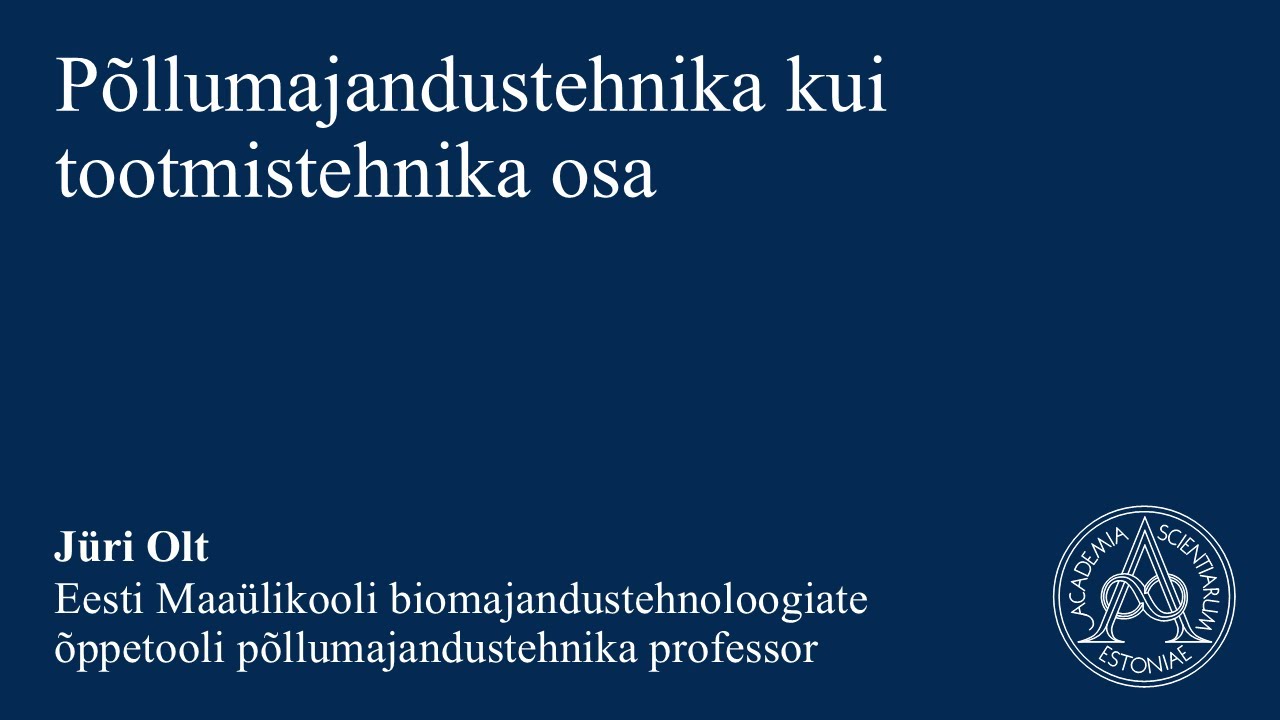 1.13 Jüri Olt, Eesti Maaülikooli biomajandustehnoloogiate õppetooli professor