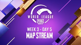 MAP Stream - W3D5 League Play | PUBG MOBILE WORLD LEAGUE SEASON ZERO - 2020