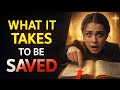 The True Biblical Salvation Explained– What Many Christians Miss
