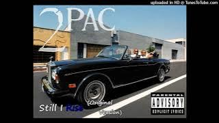 2Pac - Still I Rise (Original Version) (ft. Outlawz & Big Syke) (Remastered)