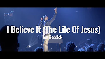 Jon Reddick - I Believe It (The Life Of Jesus) [LIVE on the Hits Deep Tour]