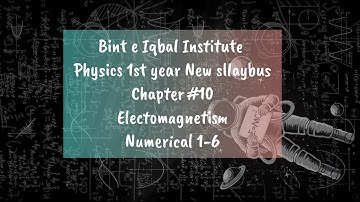 Class 11 Physics  Chapter 10 Electromagnetism Numerical 10.1-10.6