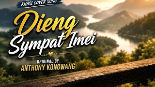 Dieng Sympat i Mei By Anthony Kongwang | Cover Song