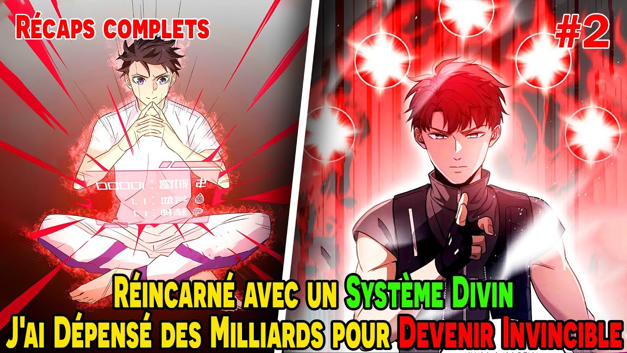 [COMPLETS 2/2] - Réincarné avec un Système Divin, J'ai Dépensé des Milliards pour Devenir Invincible