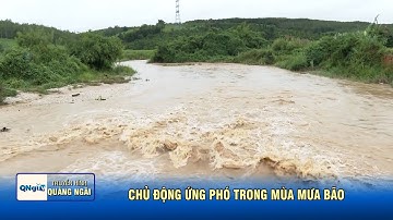 Chủ động ứng phó trong mùa mưa bão | QNgTV