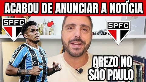 🚨 EXCLUSIVO 🚨 SÃO PAULO TENTOU A CONTRATAÇÃO DE AREZO?