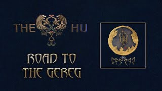 THE HU: Road to The Gereg