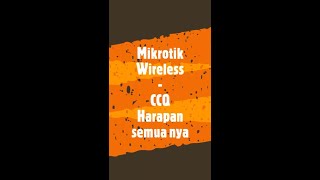Mikrotik-Wireless | Max CCQ adalah puncak harapan 😌 #shortvideo #mikrotik #settingmikrotik