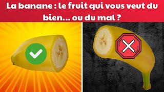 Vous aimez la banane ? Attention, elle peut vous faire du mal !