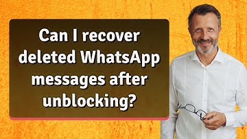 Can I recover deleted WhatsApp messages after unblocking?