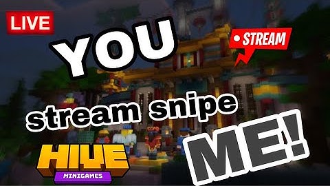 Hive but YOU streamsnipe me! Hive Live with Viewers CS and more!