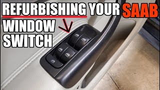 Detailed SAAB Window Switch Refurbishment or Replacement
