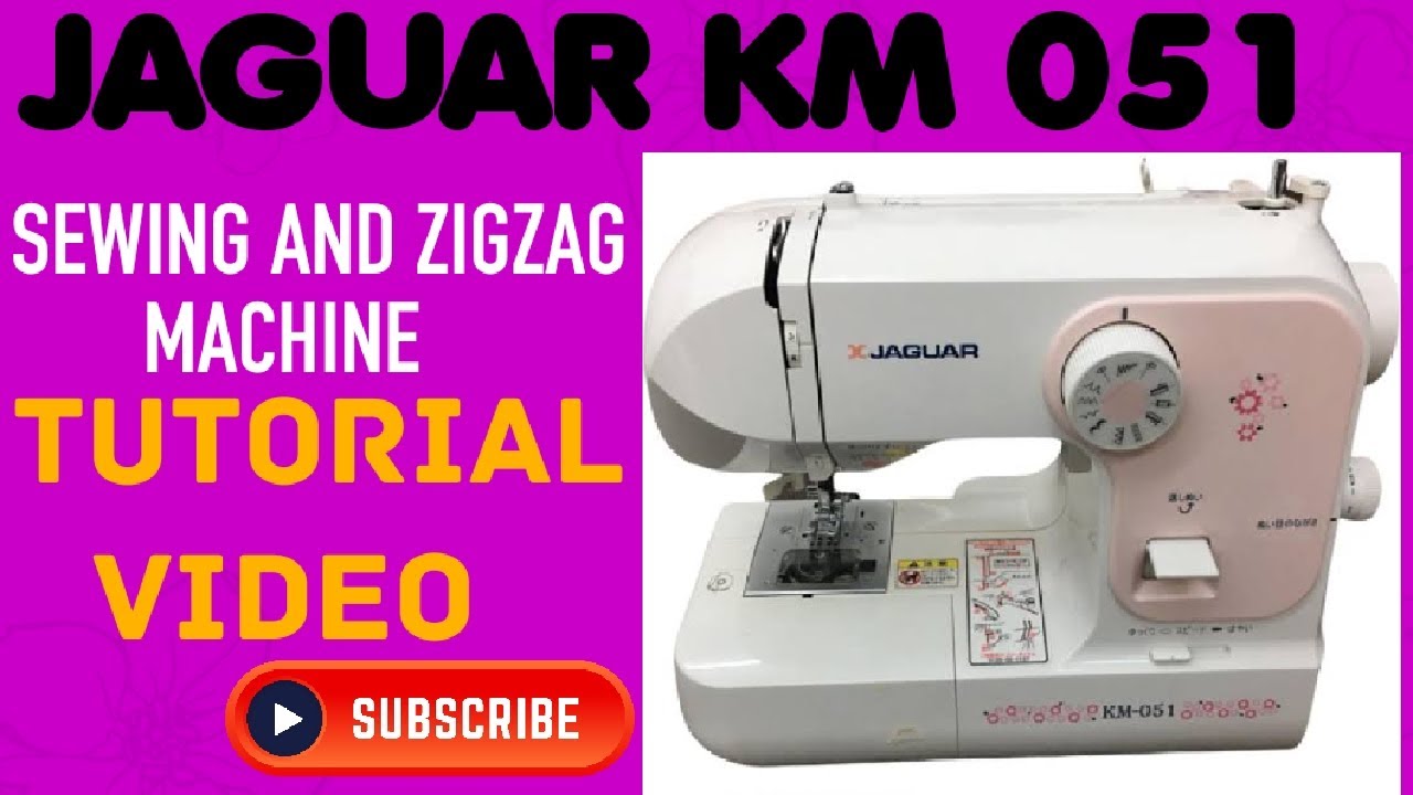 JAGUAR ミシン　KM-051 付属品あり JAGUAR KM-051tutorial video what'sapp 03482429959 - YouTube