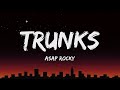 A$AP Rocky - Trunks (Lyrics) (From "Highest 2 Lowest")