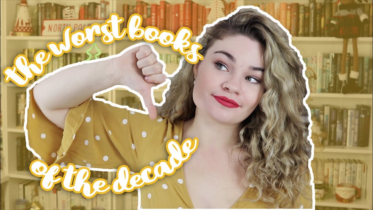 The Worst Books Of The Decade YouTube