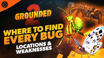 Grounded 2 - Where To Find Every Bug, Their Resources, & Weaknesses