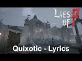 Lies of p  ost  quixotic with lyrics