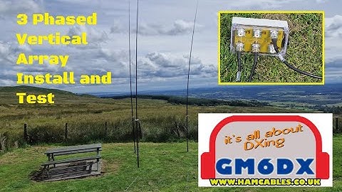 GM6DX - 3 Phased Vertical Array (install and test)