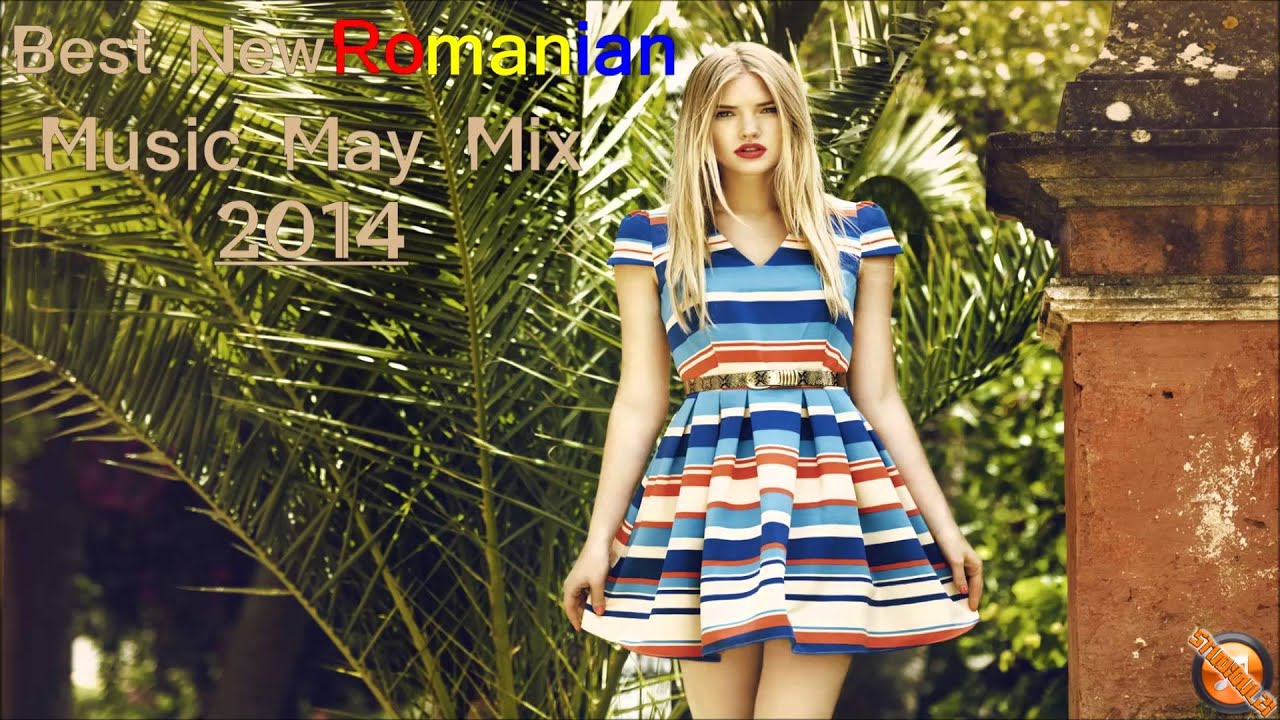 Best New Romanian Music May Mix 2014 - YouTube