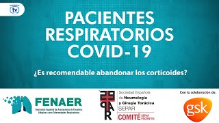 Pacientes respiratorios y COVID-19: ¿Es recomendable abandonar los corticoides?