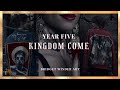 Year Five: Kingdom Come