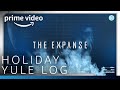 The Expanse Season 6 - Yule Log | Prime Video
