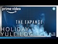The Expanse Season 6 - Yule Log | Prime Video