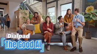 Dialpad | 'The Good Ai' | 30s Ad