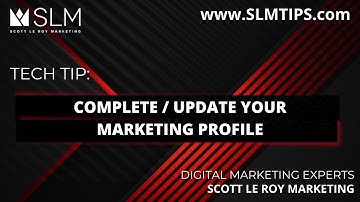 Tech Tip: Complete Update Your Marketing Profile