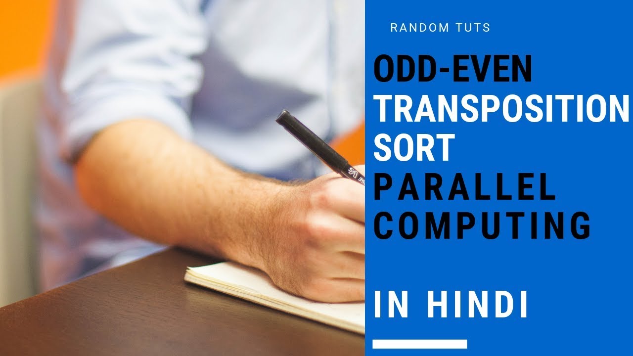 Odd - Even Transposition Sort in hindi - YouTube