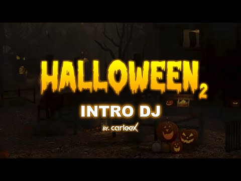 Intro Dj HALLOWEEN 2 0 By CARLEEX 