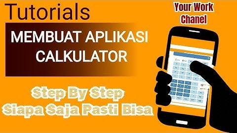 TUTORIAL MEMBUAT APLIKASI KALKULATOR ANDROID MUDAH